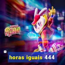 horas iguais 444